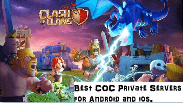 Best COC private servers for android and ios.(Clash of Clan Private Servers)