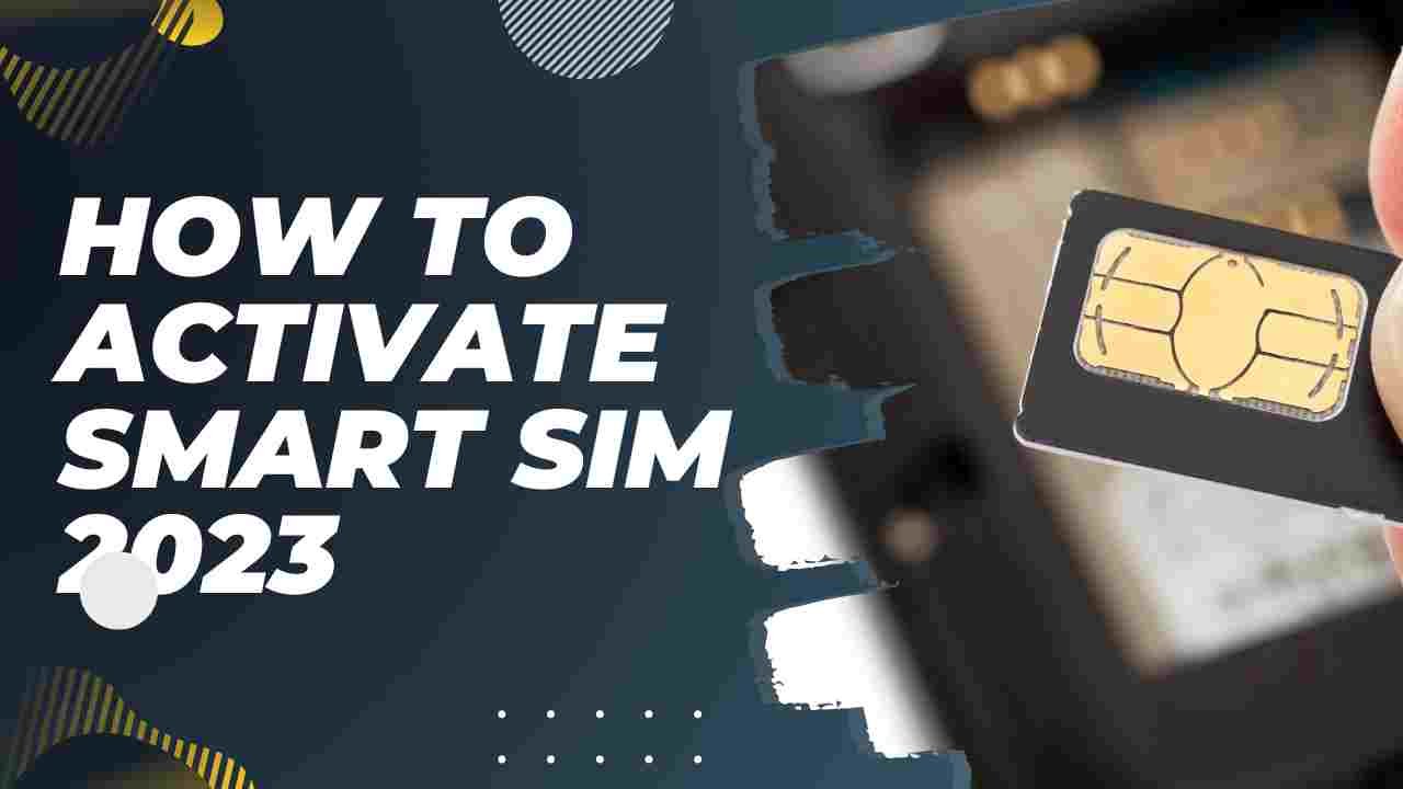 How To Activate Smart SIM 2023