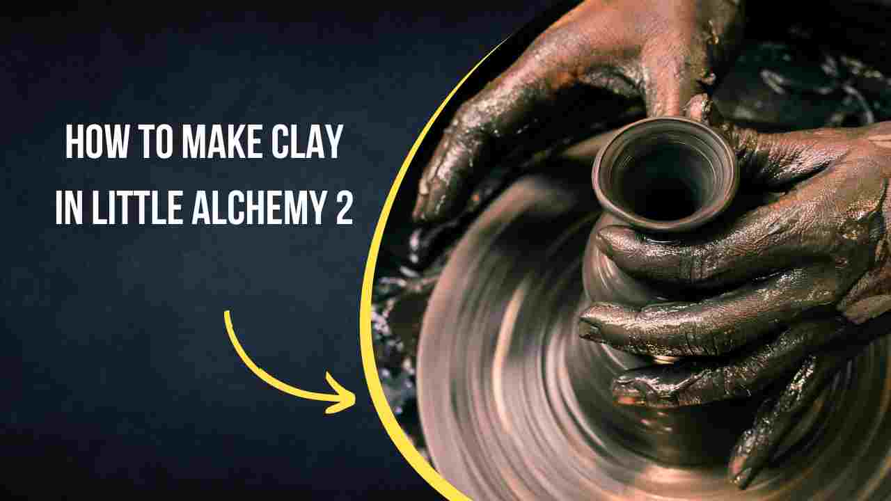 How to Make Clay In Little Alchemy 2