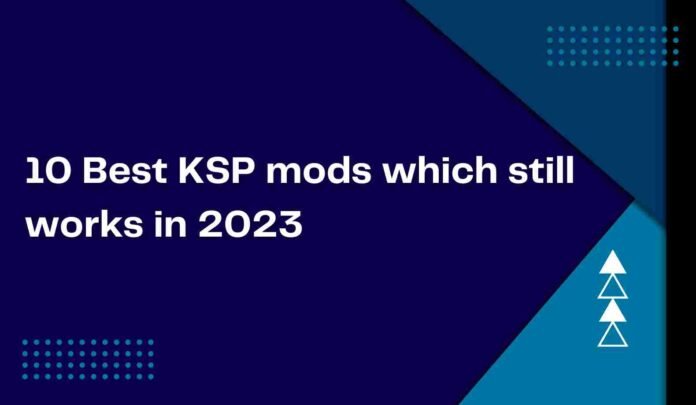Best KSP mods in 2023