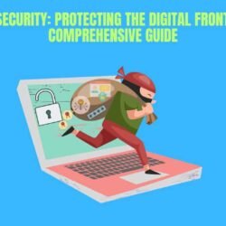 Cybersecurity Protecting the Digital Frontier – A Comprehensive Guide-min