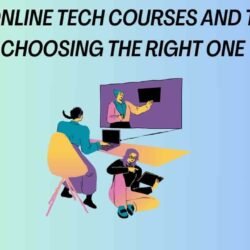 Top 10 Online Tech Courses and Tips for Choosing the Right One-min